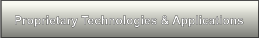 Proprietary Technologies & Applications